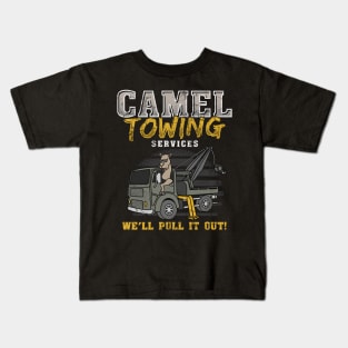 Camel Towing Services We'll Pull It Out Kids T-Shirt